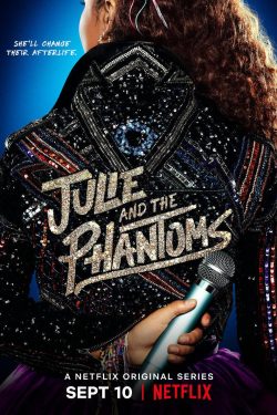 Julie and the Phantoms 2020 Poster