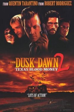 From Dusk Till Dawn 2: Texas Blood Money 1999 Poster