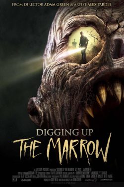 Digging Up the Marrow 2015 Poster